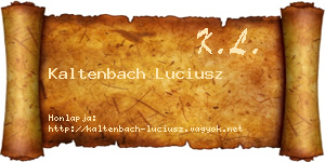 Kaltenbach Luciusz névjegykártya
